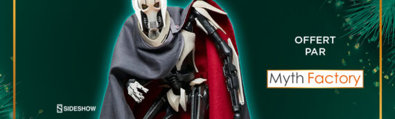 CONCOURS – Calendrier de l’avent : Jour 24 : La statuette Sideshow 12 pouces du Général Grievous offert par la boutique Myth Factory