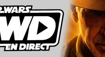 Star Wars en Direct – Quoi de neuf, Star Wars ? 7 décembre 2022