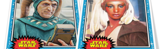 Topps Living Set : Adi Gallia et le majordome de Boba pour cette nouvelle semaine