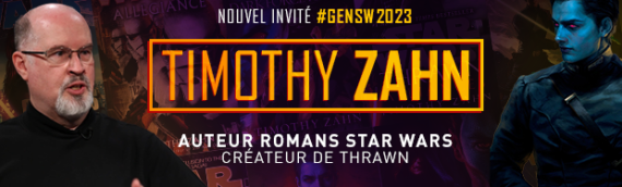 Générations Star Wars & Sci-Fi 2023 : Timothy Zahn pour la première fois en France