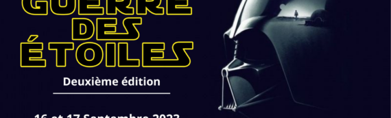 La deuxième édition du salon « La guerre des étoiles », le 16 et 17 Septembre