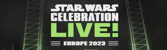 Star Wars Celebration – Aussi disponible en live sur Youtube