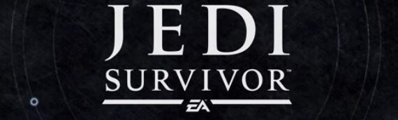 Electronics Arts : La bande annonce finale du jeu “Jedi Survivor”