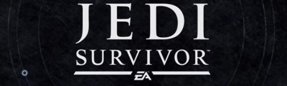 Electronics Arts : La bande annonce finale du jeu « Jedi Survivor »