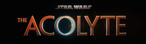 Star Wars THE ACOLYTE – Un nouveau logo et plein d’infos