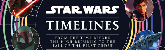 [Beau Livre] STAR WARS: TIMELINES en français chez Hachette Collection