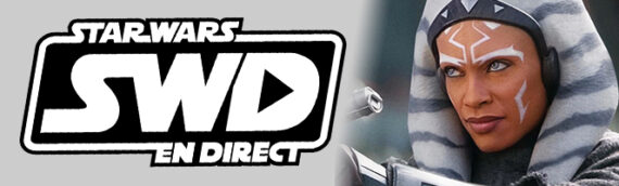Star Wars en Direct – Séries – Critique Ahsoka : Parties 1 et 2