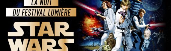 Festival Lumière de LYON : La nuit Star Wars le 21 octobre