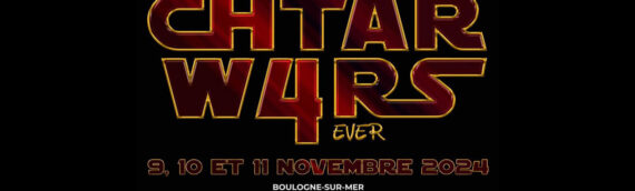 Chtar Wars : La 4ème édition, le week-end du 9,10 et 11 novembre 2024
