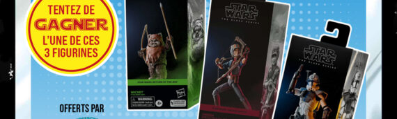 CONCOURS – Calendrier 2024 : Jour 2 : Trois figurines Black series offertes par la boutique Mania Toys Collector