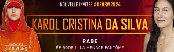 Générations Star Wars – Karol Cristina da Silva une suivante de Padmé sera là !