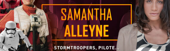 Générations Star Wars & Sci-Fi : Samantha Alleyne est de retour !