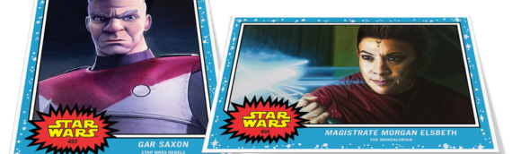 Topps Living Set : Gar Saxon et Morgane Elsbeth pour cette nouvelle semaine