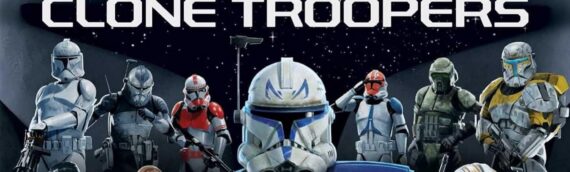 Insight Editions – Star Wars : Un nouveau livre « Les Secrets des Clone Troopers »