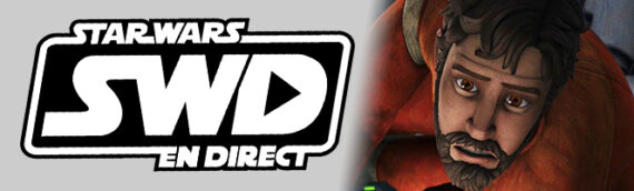 Star Wars en Direct – Séries – Critique série The Bad Batch S3 – Épisodes 12 et 13