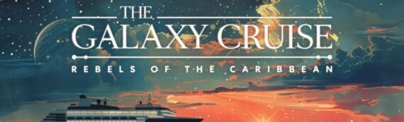 SWAU – The « Star Wars » Galaxy Cruise