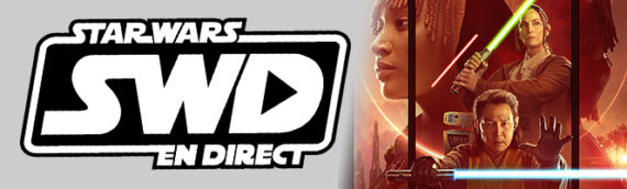 Star Wars en Direct – Express – Premières réactions : The Acolyte ( sans spoilers )