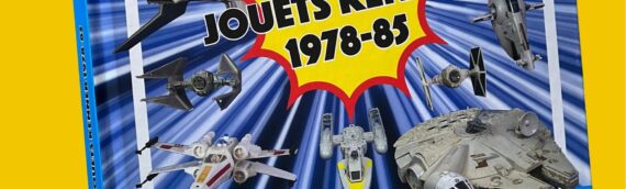BEAU LIVRE – Star Wars Les jouets Kenner 1978 – 85 : En promo