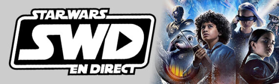 Star Wars en Direct – Quoi de neuf, Star Wars ? 13 novembre 2024 – Skeleton Crew, une trilogie Kinberg, Chtar Wars et bien plus …