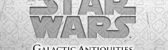 Topps : Une nouvelle collection de cartes « Star wars Galactic Antiquities »