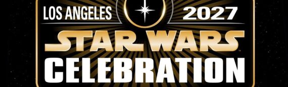 Star Wars Celebration – Rendez-vous a LOS ANGELES