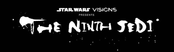 Star Wars: Visions présente « The Ninth Jedi »