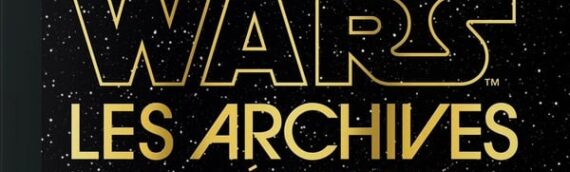 Taschen : Les Archives Star Wars. Épisodes I-VI