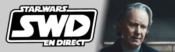Star Wars en Direct – Séries – Débrief : Andor Saison 2 Épisodes 10-12