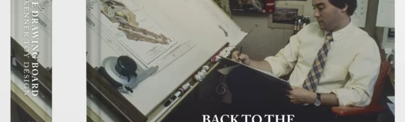 Bluemilk : Un beau livre à venir sur le design des jouets Kenner « Back to the Drawing Board – The Art of Kenner Toy Design »