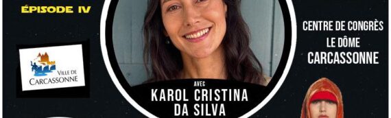 Salon La Guerre des étoiles : Karol Cristina Da Silva présente à Carcassonne