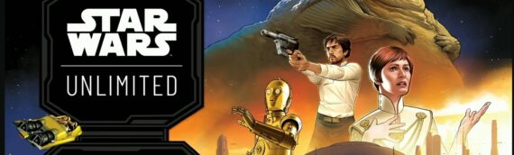 Star Wars Unlimited – La prochaine extenssion « Secrets du Pouvoir » se dévoile