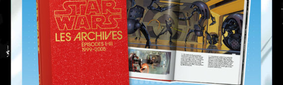 CONCOURS – Calendrier de l’avent : Jour 14 : Le livre Star Wars Les Archives 1999 – 2005 offert par l&rsquo;éditeur Taschen