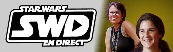 Star Wars en Direct – Littérature – Entrevue avec Lucile Galliot et Lucile Boutanquoi – La traduction française du roman The last order / Le dernier ordre