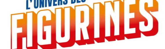 Une exposition « L&rsquo;univers des figurines » à Versailles du 17 décembre au 15 mars 2026.