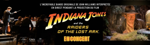 Glatz Concerts : Indiana Jones en ciné-concert à Montréal !