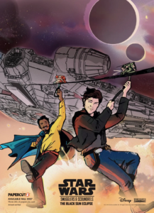 Couverture du comics jeunesse The Black Sun Eclipse. On y voit Han Solo et Lando Calrissian sur une ligne, et dans le fond, le Faucon Millénaire. Lando a sa tenue du film Solo, et Han sa veste brune et son pantalon bleu. Dans le coin supérieur droit, il semble y avoir une éclipse. Logo du volume 2. Texte: * en bas à gauche : le logo de Papercutz et available Fall 2027 More info at www.papercutz.com. * Star Wars Smugglers & Scoundrels The Black Sun Eclipse * les logos Disney et Lucasfilm